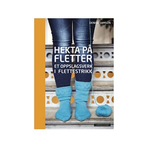 Hekta på fletter - Et oppslagsverk i flettestrikk