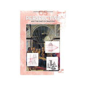 Leonardo Collection 5 - Perspective and Theories of Shadowes
