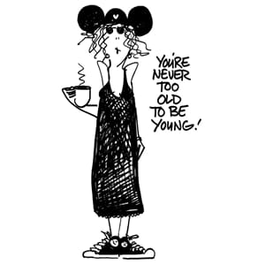 Gourmet Rubber Stamps - Never too Old - ca 8,5x5